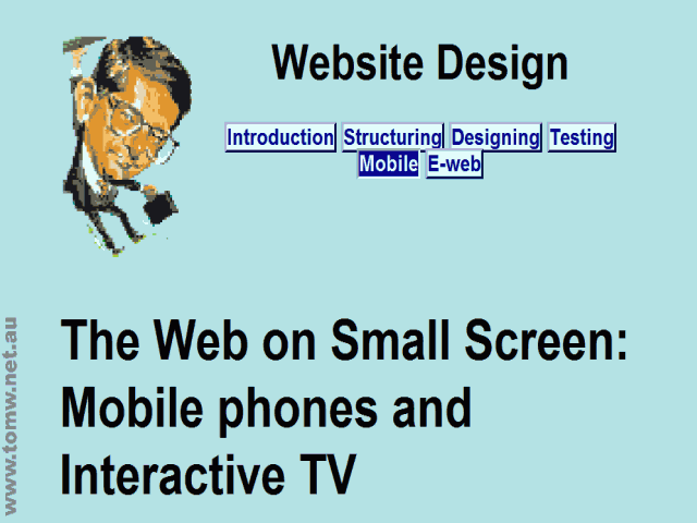 The Web on Small Screen: Mobile phones and Interactive TV