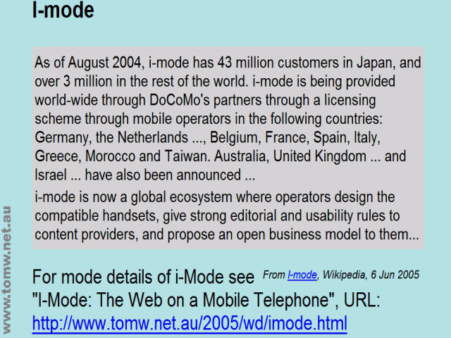 I-mode had 43 million customers in Japan, now sold by Telstra in Australia